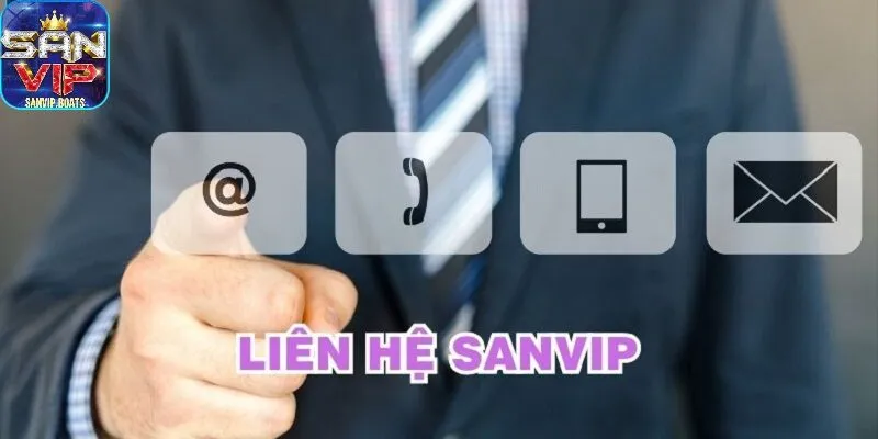 Liên hệ Sanvip khi gặp sự cố